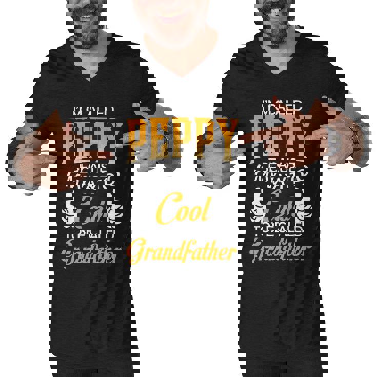 Peppy Grandpa Gift   Im Called Peppy Because Im Too Cool To Be Called Grandfather Men V-Neck Tshirt