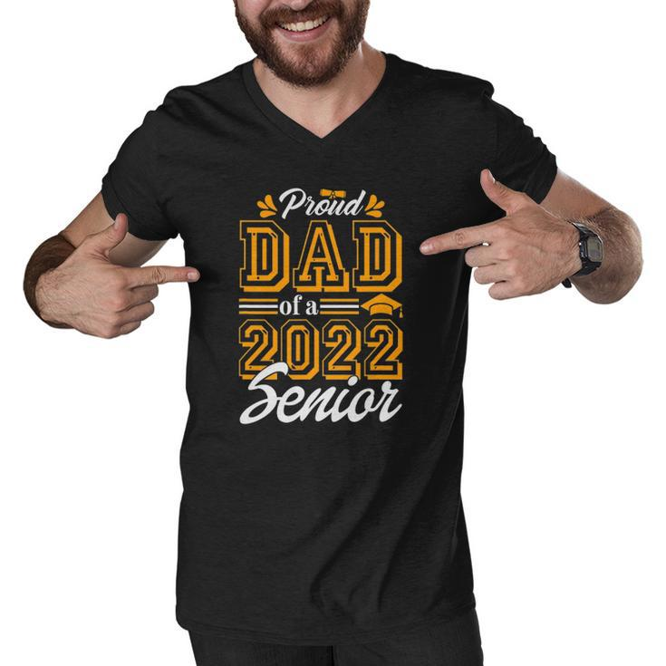 Proud Dad Of A Class Of 2022 Graduate Senior 2022 Daddy Men V-Neck Tshirt
