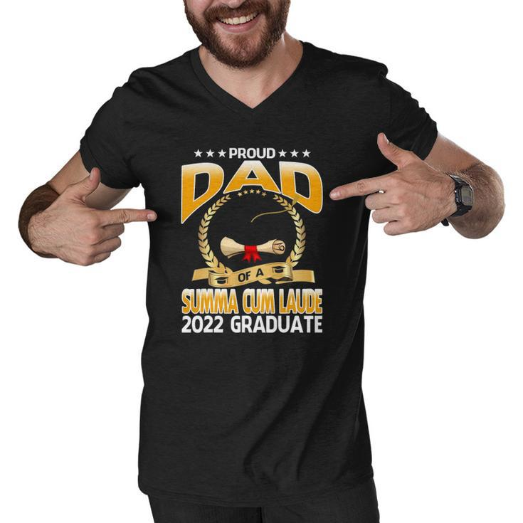 Proud Dad Of A Summa Cum Laude 2022 Graduate Men V-Neck Tshirt
