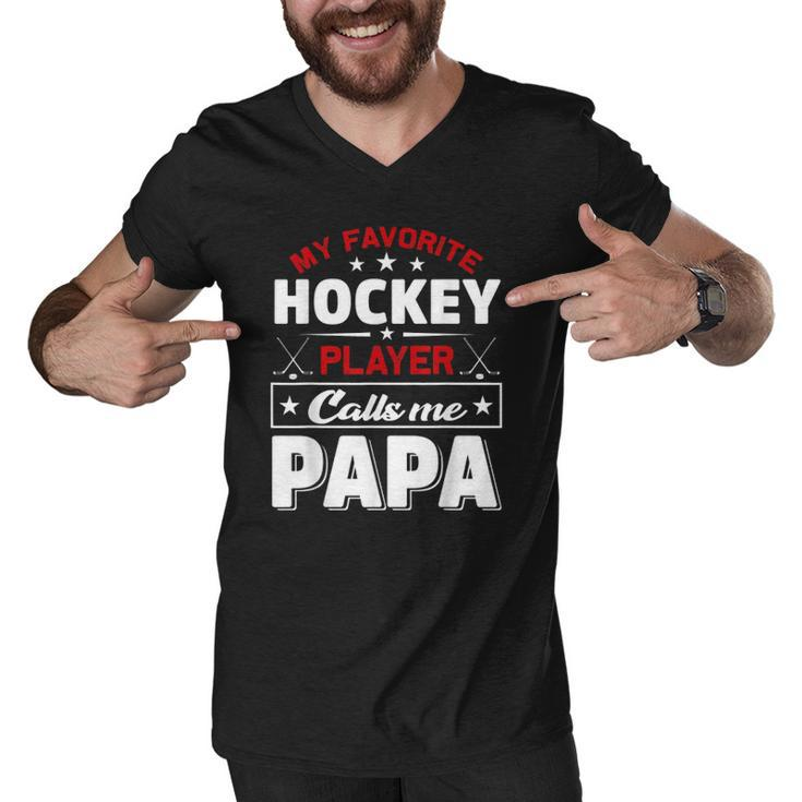 Retro My Favorite Hockey Player Calls Me Papa Fathers Day Men V-Neck Tshirt