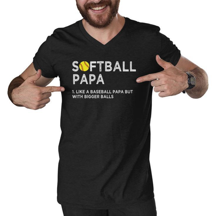Softball Papa Like A Baseball But With Bigger Balls Father Men V-Neck Tshirt