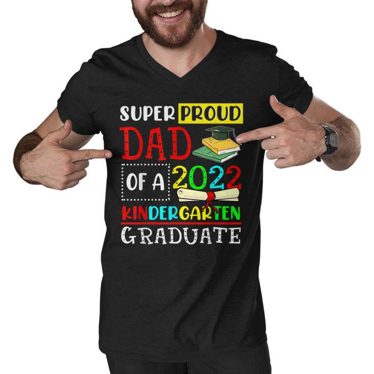 Super Proud Dad Of A Class Of 2022 Kindergarten Graduate  Men V-Neck Tshirt