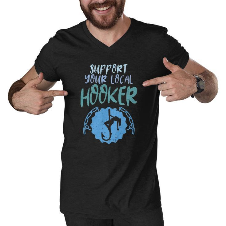 Support Your Local Hooker Funny Fishing Fisherman Men Gift Men V-Neck Tshirt