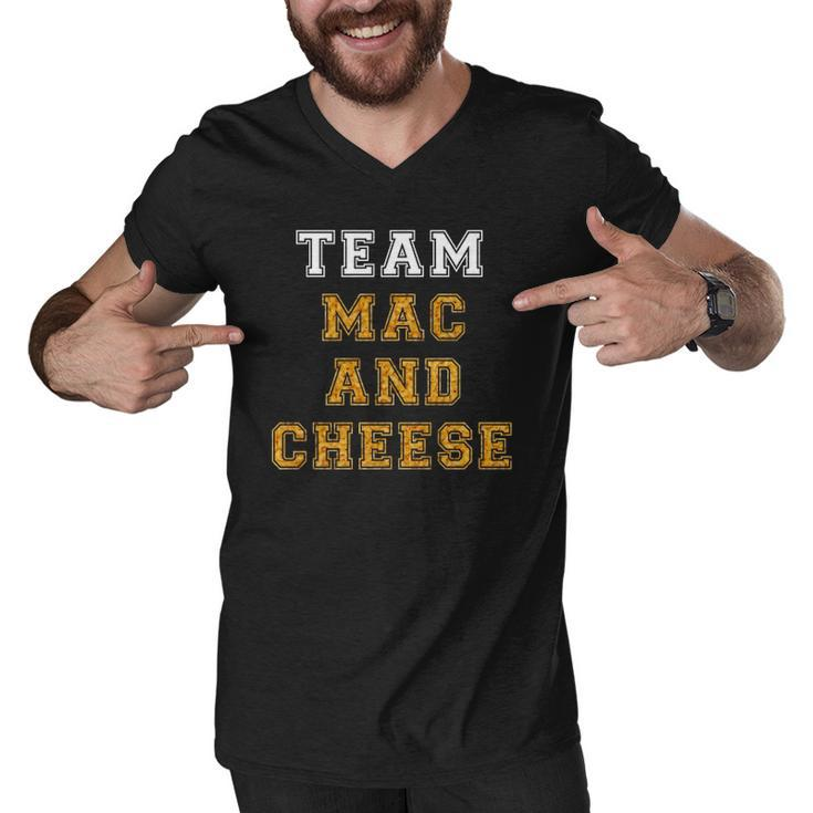 Team Mac And Cheese Lover Funny Favorite Food Humor Saying  Men V-Neck Tshirt