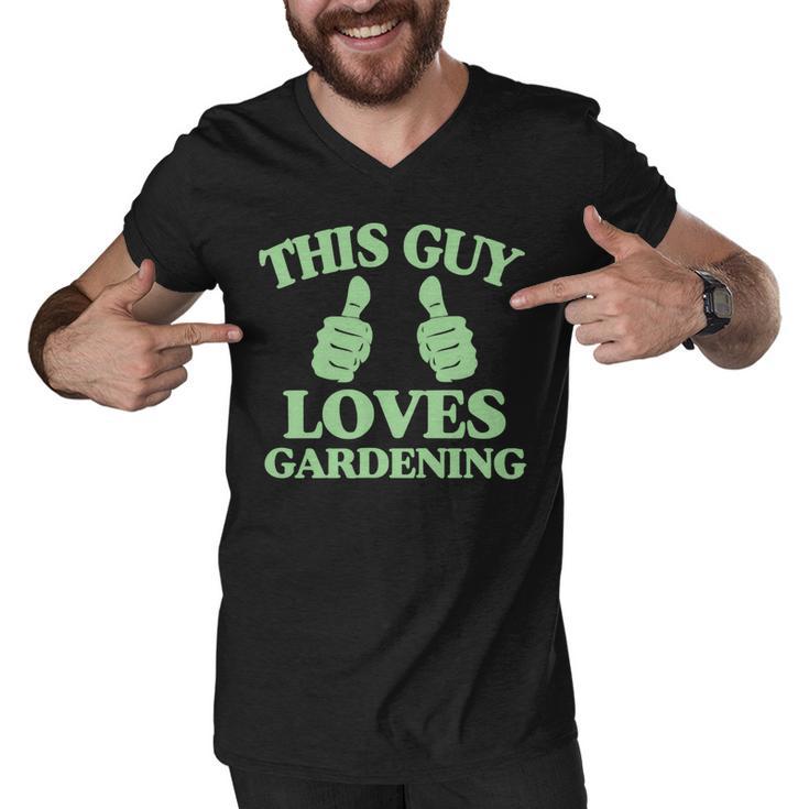 This Guy Loves Gardening Two Thumbs 553 Shirt Men V-Neck Tshirt