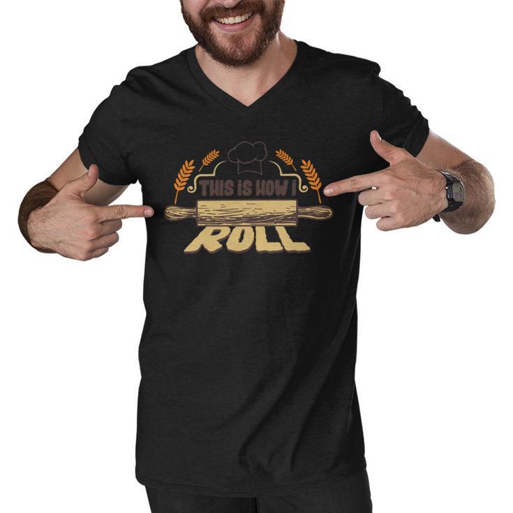 This Is How I Roll 127 Trending Shirt Men V-Neck Tshirt