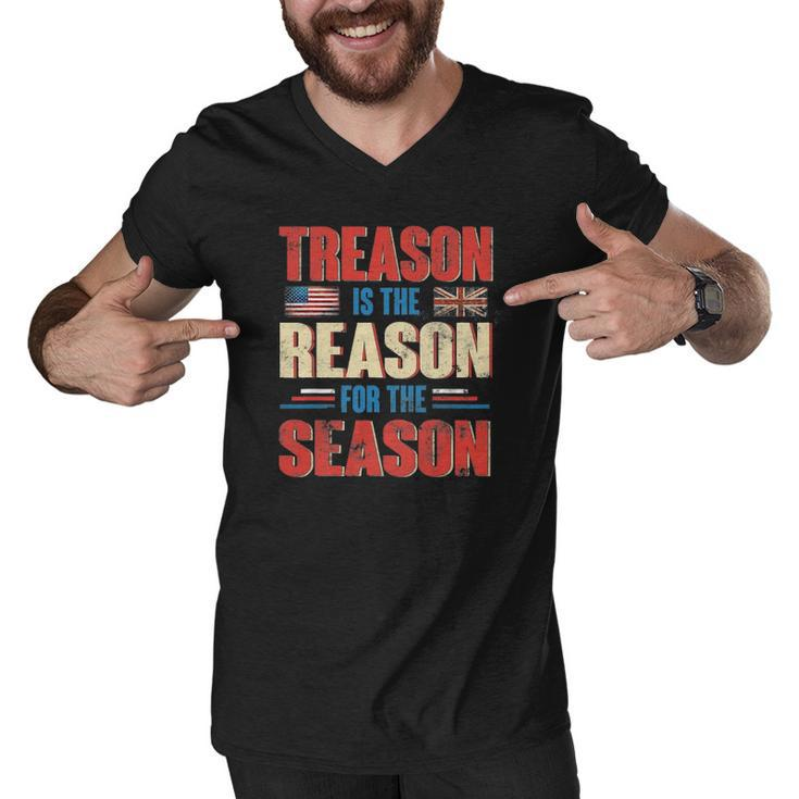 Treason Is The Reason For The Season 4Th Of July Patriotic Men V-Neck Tshirt