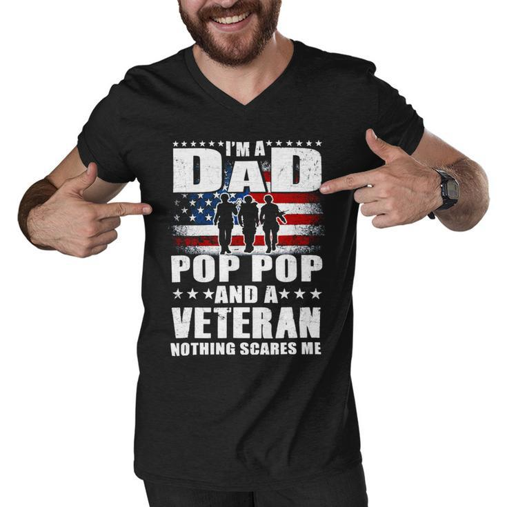 Veteran I Am A Dad A Pop Pop And A Veteran Fathers Day 544 Navy Soldier Army Military Men V-Neck Tshirt