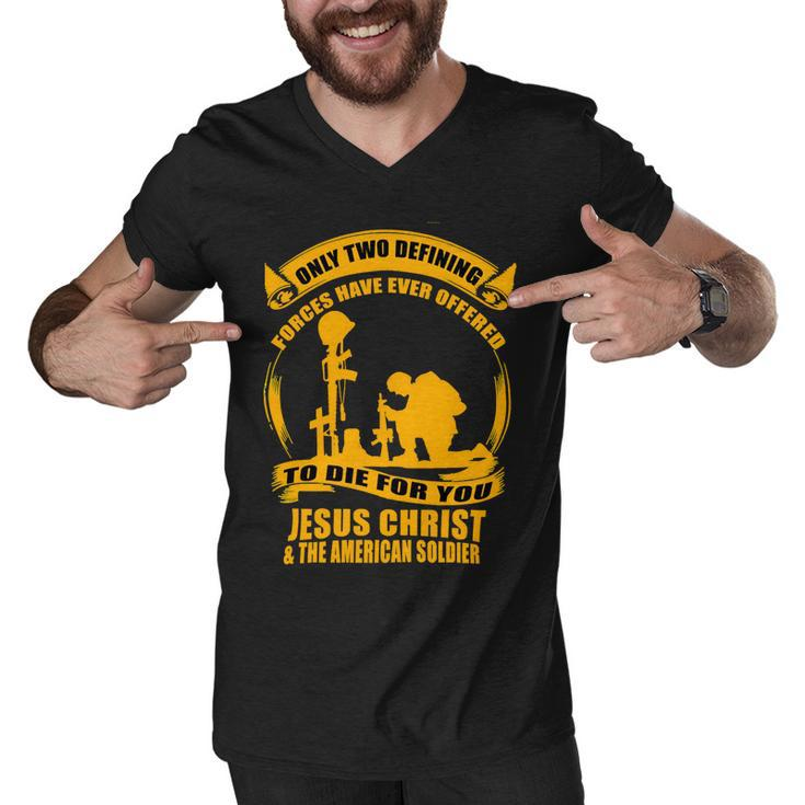 Veteran Veterans Day Two Defining Forces Jesus Christ And The American Soldier 85 Navy Soldier Army Military Men V-Neck Tshirt