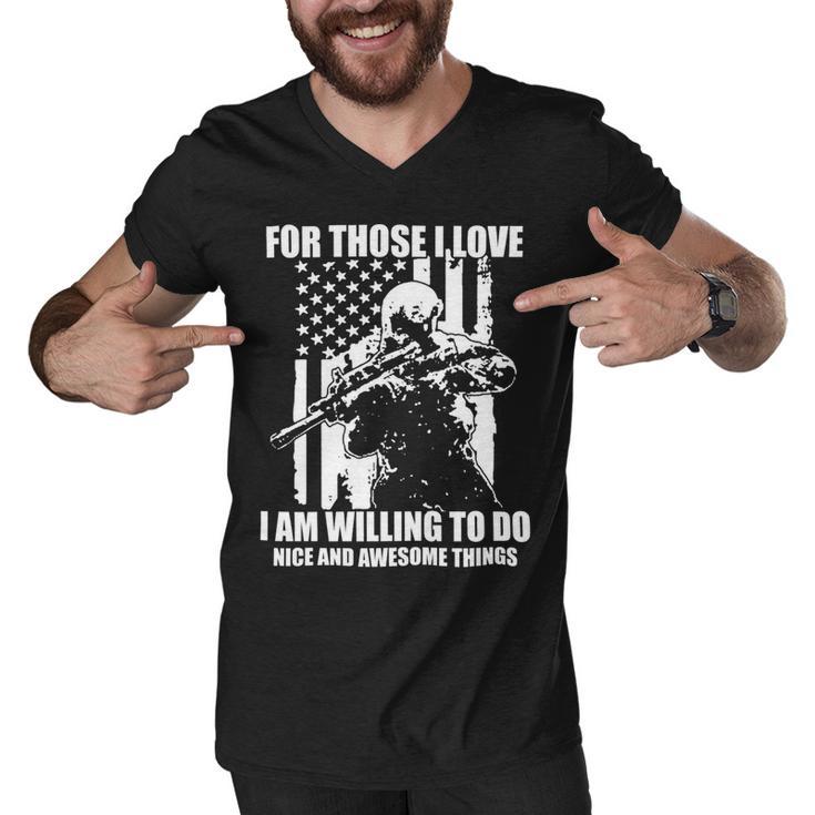 Veterans Day Gifts For Those I Love I Am Willing To Do Nice And Awesome Things Men V-Neck Tshirt