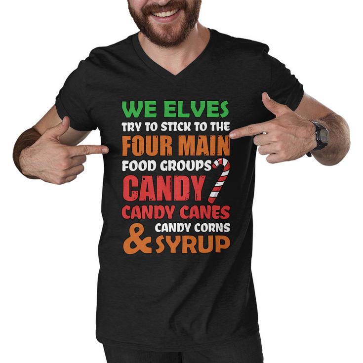 We Elves Try To Stick To The Four Main Food Groups Funny Christmas  608 Trending Shirt Men V-Neck Tshirt