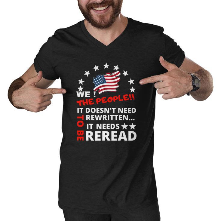 We The People It Doesnt Need To Be Rewritten 4Th Of July Men V-Neck Tshirt