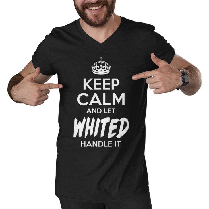 Whited Name Gift   Keep Calm And Let Whited Handle It Men V-Neck Tshirt