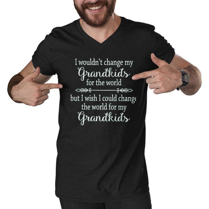 Wouldnt Change My Grandkids For The World Creative 2022 Gift Men V-Neck Tshirt