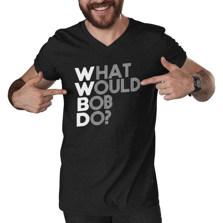 Wwbd What Would Bob Do Novelty Men V-Neck Tshirt