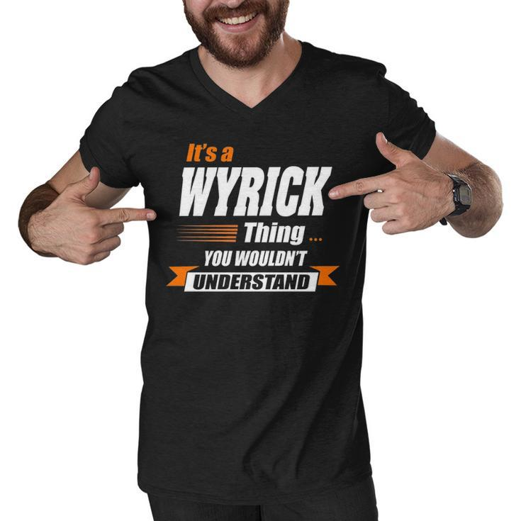Wyrick Name Gift   Its A Wyrick Thing Men V-Neck Tshirt