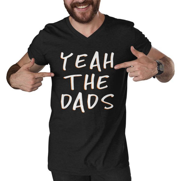 Yeah The Dads Funny Dad Fathers Day Back Print Men V-Neck Tshirt
