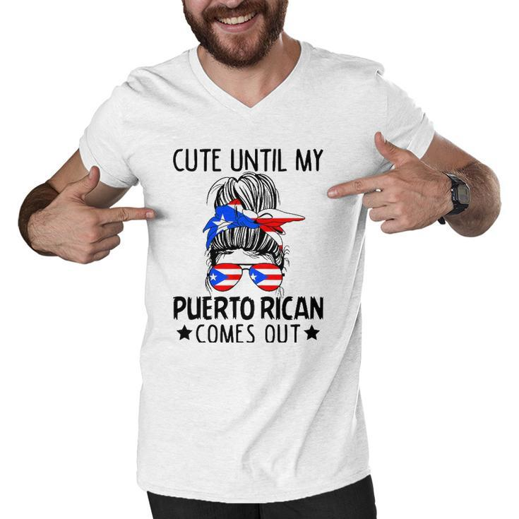 Cute Until My Puerto Rican Comes Out Messy Bun Hair Men V-Neck Tshirt