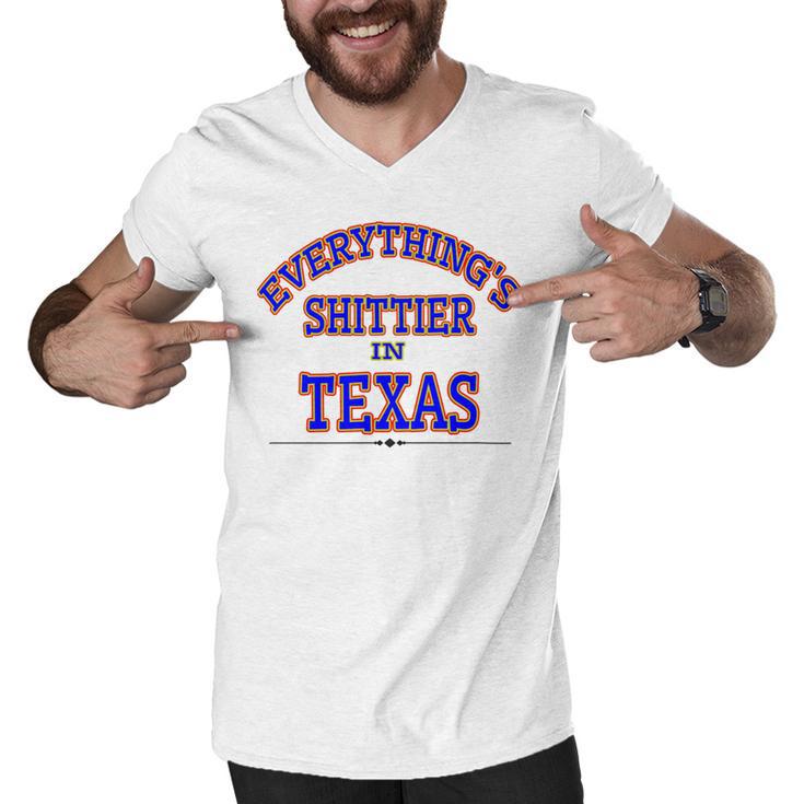 Everythings Shittier In Texas Men V-Neck Tshirt