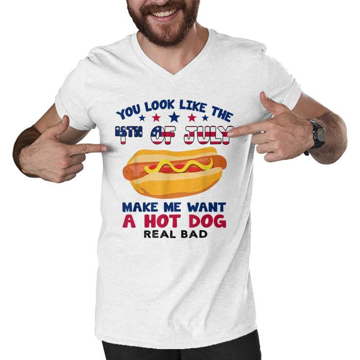 Funny You Look Like 4Th Of July Makes Me Want A Hotdog  Men V-Neck Tshirt