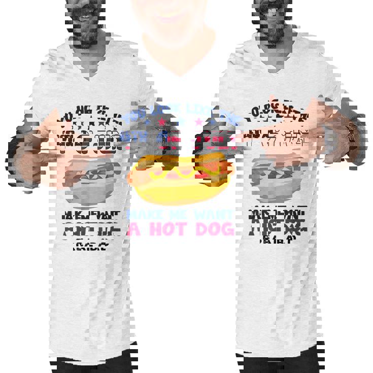 Funny You Look Like 4Th Of July Makes Me Want A Hotdog  Men V-Neck Tshirt