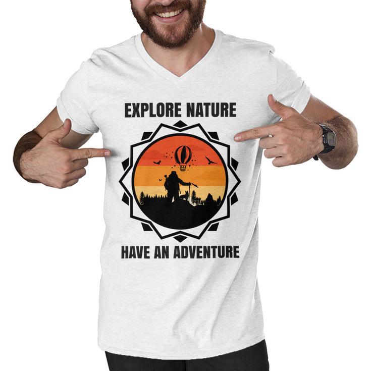 Go Explore Nature Have An Adventure Gift For Wilderness Camping  Hiking Lovers Travel In The Wild Gift For Holidays  Men V-Neck Tshirt