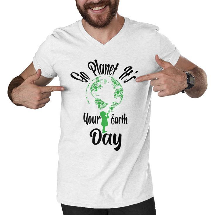 Go Planet Its Your Earth Day Men V-Neck Tshirt