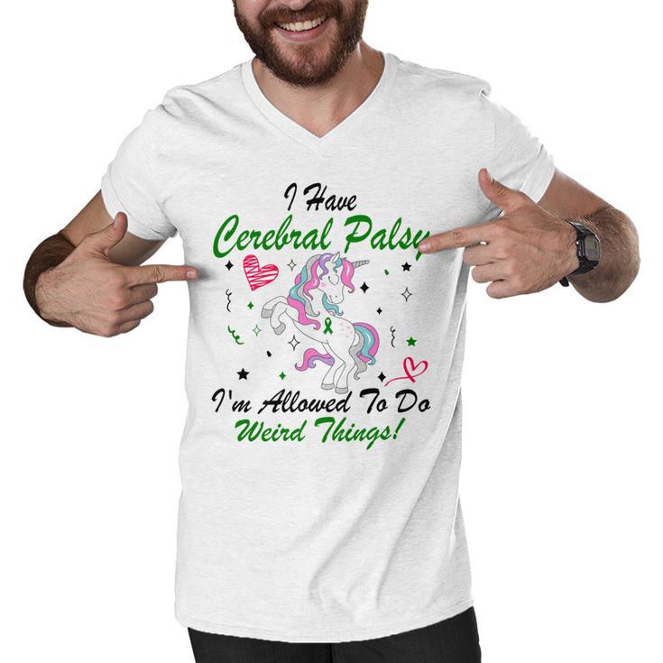 I Have Cerebral Palsy Im Allowed To Do Weird Things  Unicorn Green Ribbon  Cerebral Palsy  Cerebral Palsy Awareness Men V-Neck Tshirt