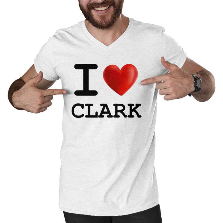 I Love Clark Heart Name Gift Men V-Neck Tshirt