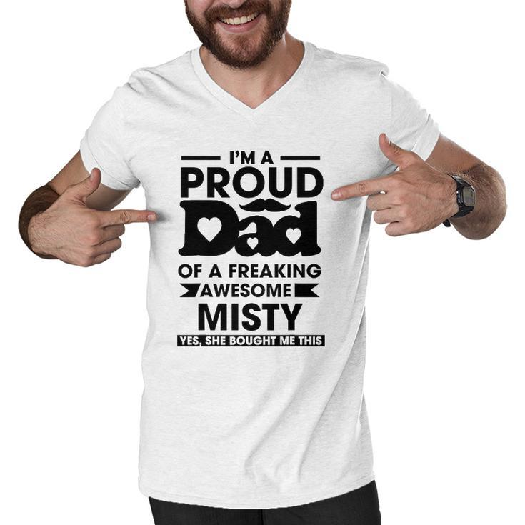 Im A Proud Dad Of A Freaking Awesome Misty Personalized Custom Men V-Neck Tshirt