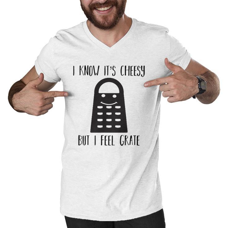 Its Cheesy But I Feel Grate Corny Dad Joke Fathers Day Gifts Men V-Neck Tshirt