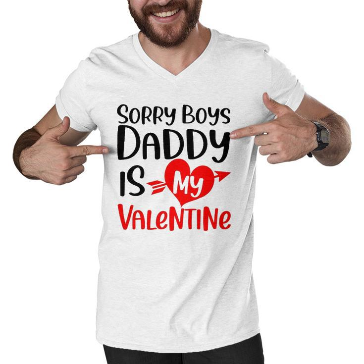 Kids Sorry Boys Daddy Is My Valentine Baby Girl Daughter Men V-Neck Tshirt
