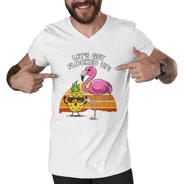 Lets Get Flocked Up Pineapple Flamingo Party Hawaiian Gift  Men V-Neck Tshirt