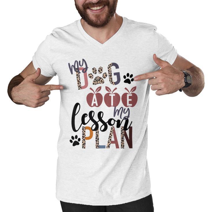 My Dog Ate My Lesson Plans Men V-Neck Tshirt