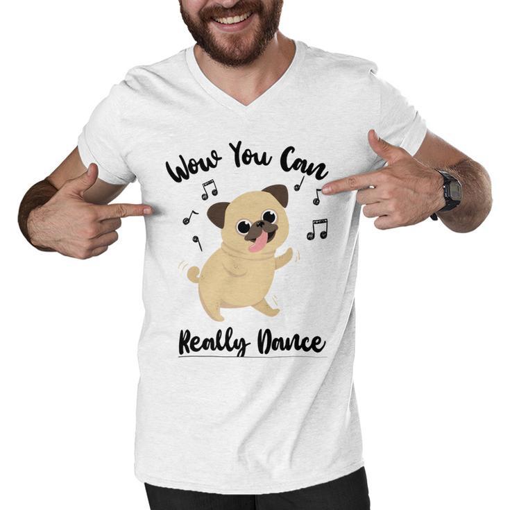 Official  Wow You Can Really Dance - Dance Lover Idea   Men V-Neck Tshirt