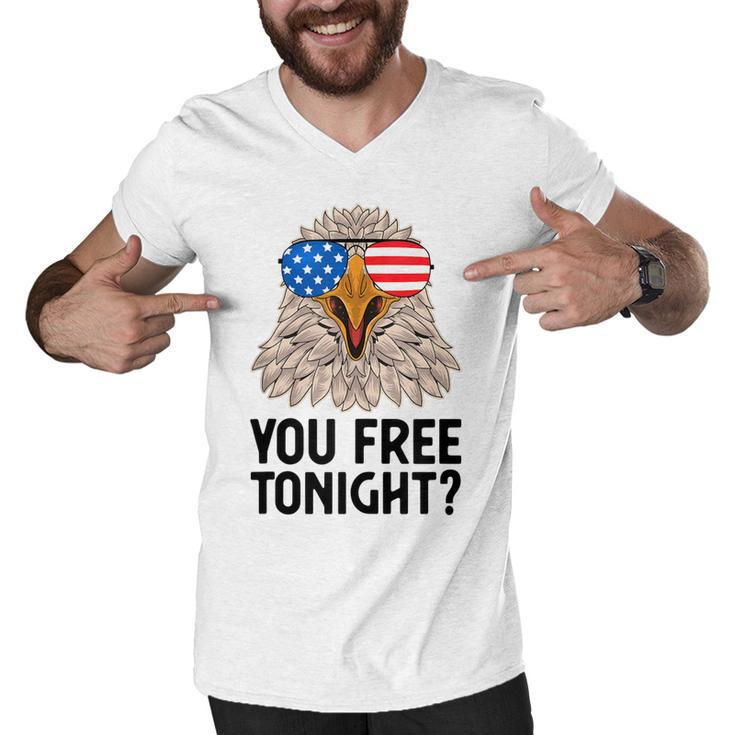 Patriotic American Bald Eagle 4Th Of July - You Free Tonight  Men V-Neck Tshirt