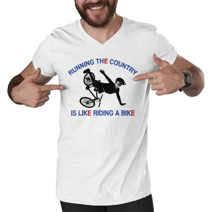 Running The Country Is Like Riding A Bike Funny Ridin  Men V-Neck Tshirt