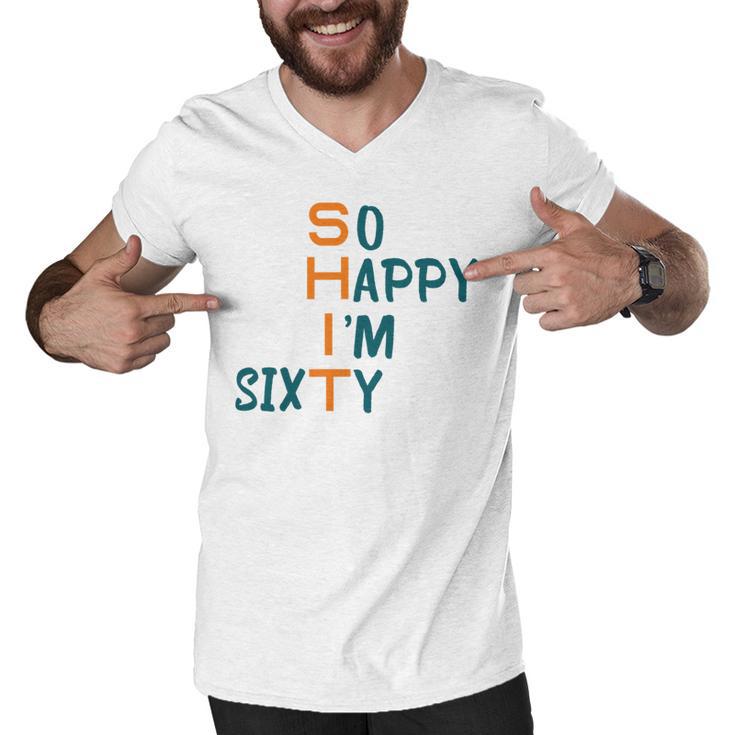 So Happy I’M Sixty Men V-Neck Tshirt