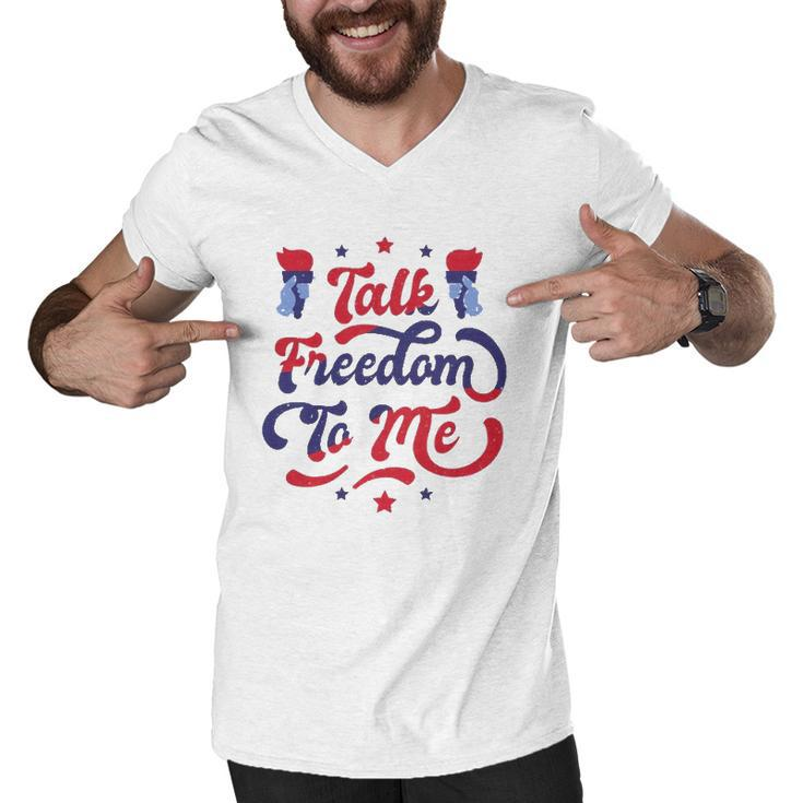 Talk Freedom To Me 4Th Of July Men V-Neck Tshirt