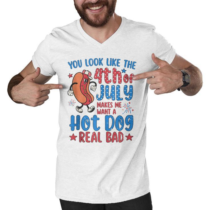 You Look Like 4Th Of July Makes Me Want A Hot Dog Real Bad  V8 Men V-Neck Tshirt