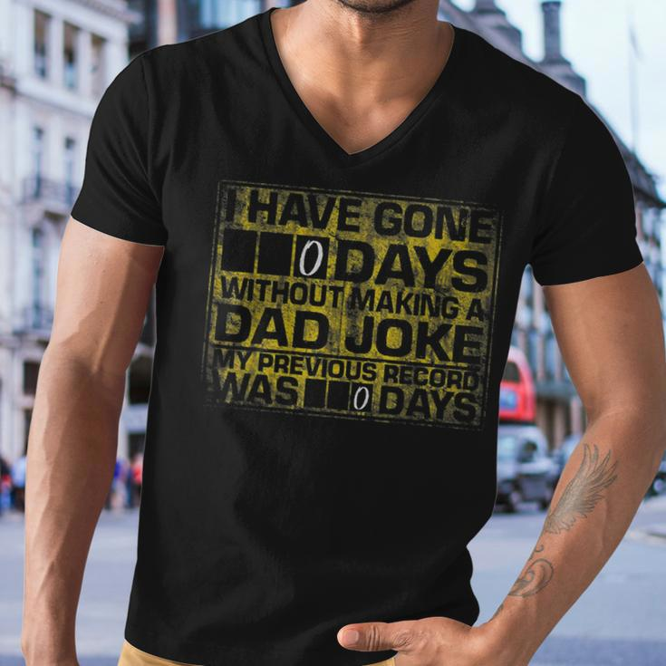 I Have Gone 0 Days Without Making A Dad Joke V2 Men V-Neck Tshirt