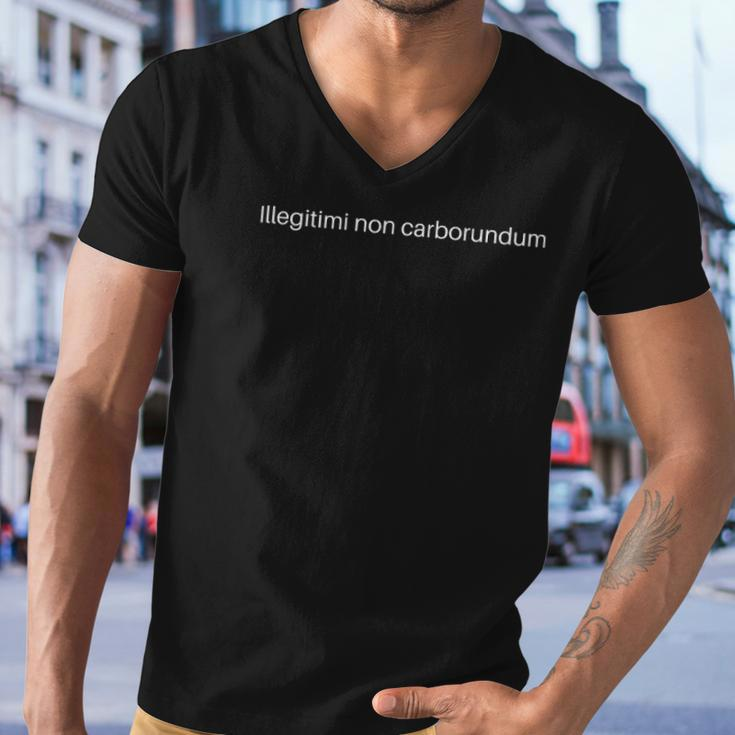 Illegitimi Non Carborundum Funny Motivating Humorous Men V-Neck Tshirt