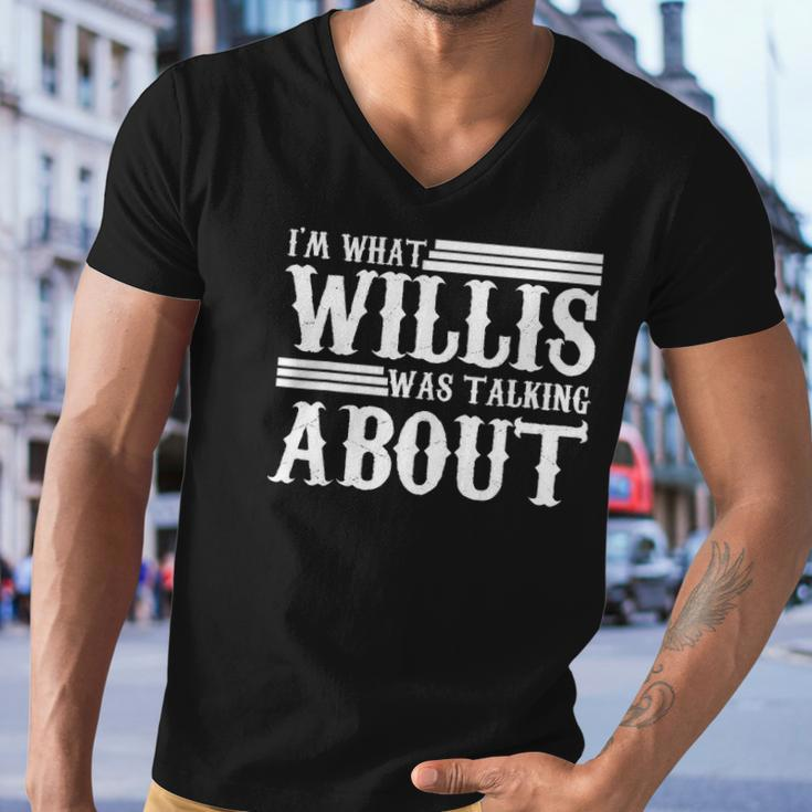Im What Willis Was Talking About Funny 80S Men V-Neck Tshirt