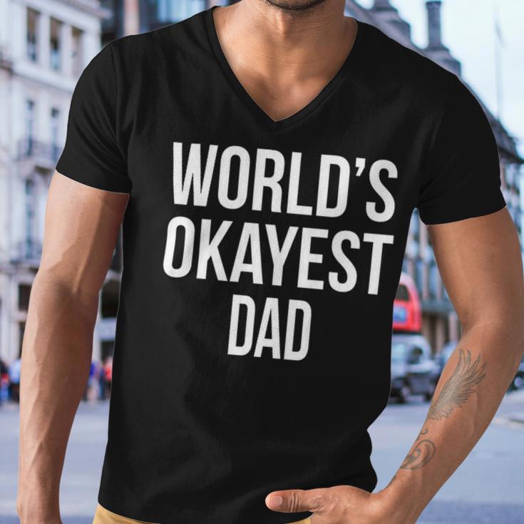 Mens Okayest DadShirt Funny Sarcastic Novelty For Husband Fathers Day 160 Trending Shirt Men V-Neck Tshirt