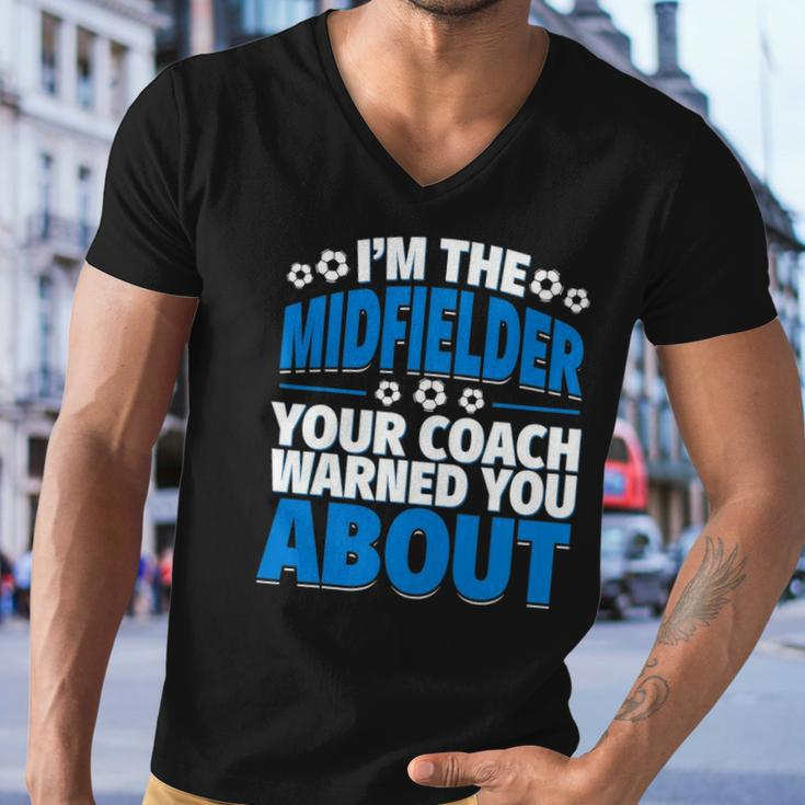 Midfielder Your Coach Warned You About - Soccer Midfielder Men V-Neck Tshirt