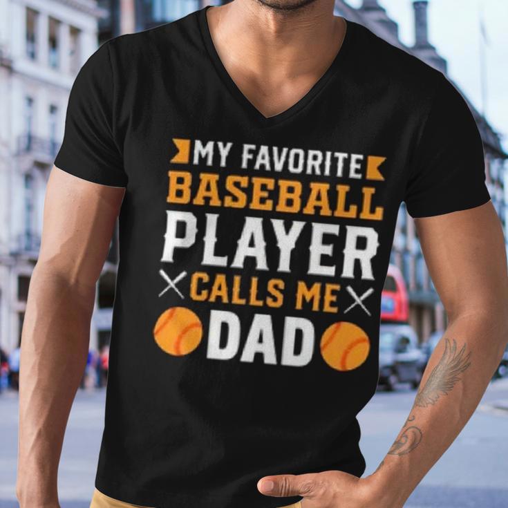 My Favorite Baseball Player Calls Me Dad 819 Trending Shirt Men V-Neck Tshirt