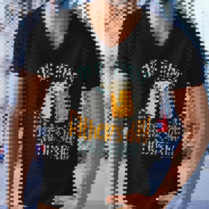 Our First Fathers Day Together Dad And Son Daughter Men V-Neck Tshirt Our First Fathers Day Together Dad And Son Daughter Men V-Neck Tshirt