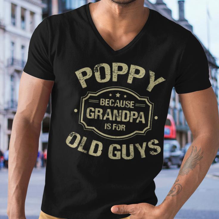 Poppy Because Grandpa Is For Old Guys Men V-Neck Tshirt