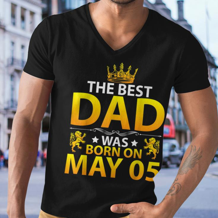 The Best Dad Was Born On May 05 Happy Birthday Father Papa Men V-Neck Tshirt