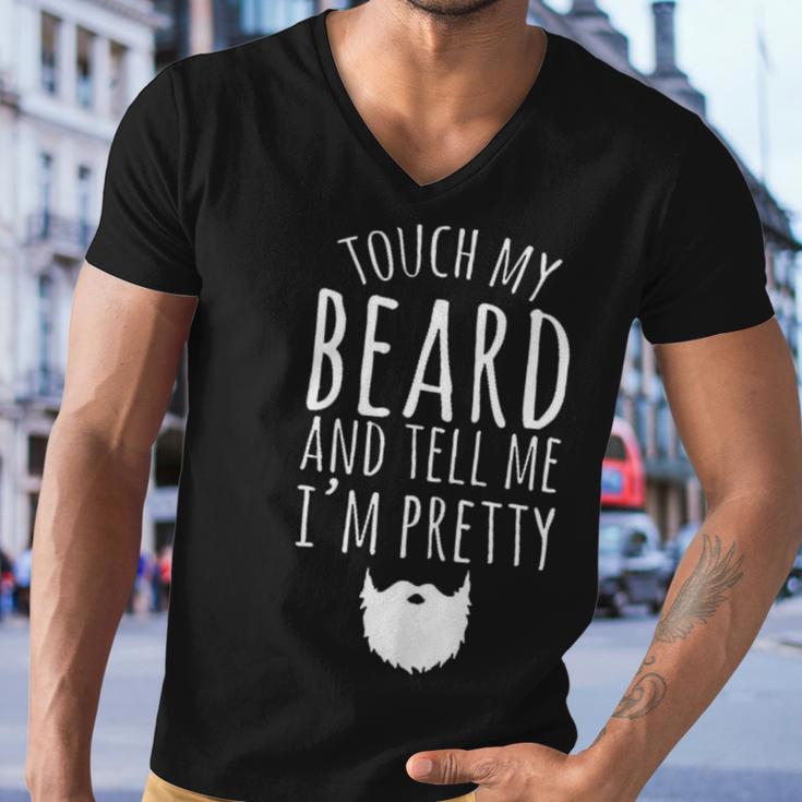 Touch My Beard And Tell Me Im Pretty 288 Shirt Men V-Neck Tshirt